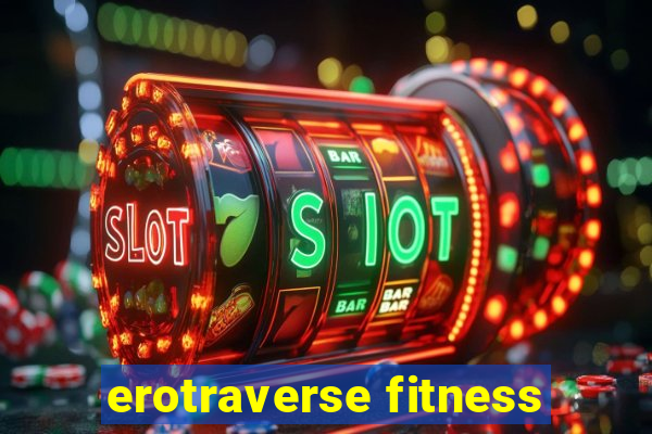 erotraverse fitness